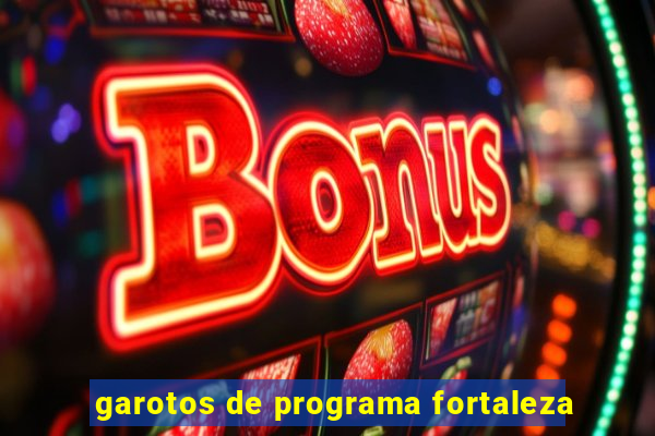 garotos de programa fortaleza